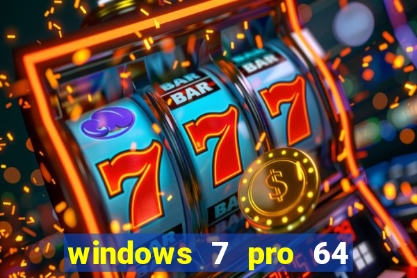 windows 7 pro 64 bits iso download